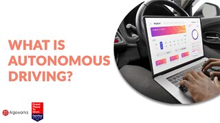 What Is Autonomous Driving? Self-driving cars
