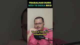 Trabalhar duro todo dia não deixa rico - Falando Francamente