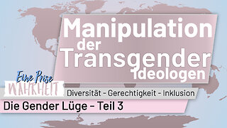 Manipulation der Transgender-Ideologen | Die Gender Lüge, Teil 3