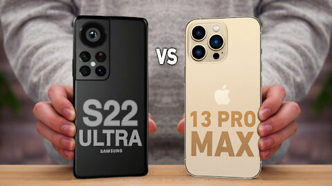 iPhone 13 Pro Max Vs Samsung Galaxy S22 Ultra