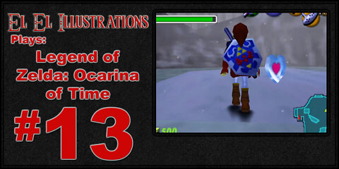 El El Plays The Legend of Zelda: Ocarina of Time Episode 13: Ice Ice Cavern