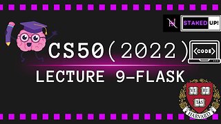 Coding at Harvard CS50 2022 - Lecture 9 - Flask : Staked Up!