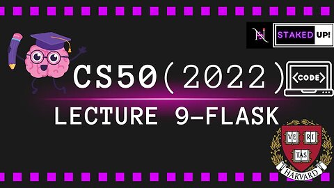 Coding at Harvard CS50 2022 - Lecture 9 - Flask : Staked Up!