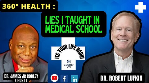 382 - "360° Health: Lies I Taught In Medical School."