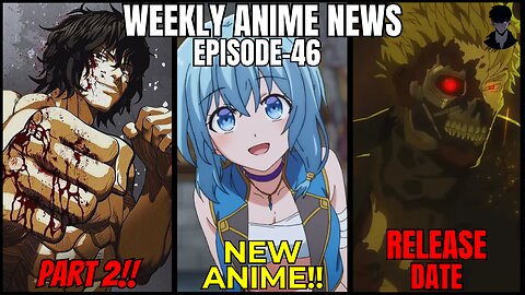 Weekly Anime News Episode 46 | WAN 46