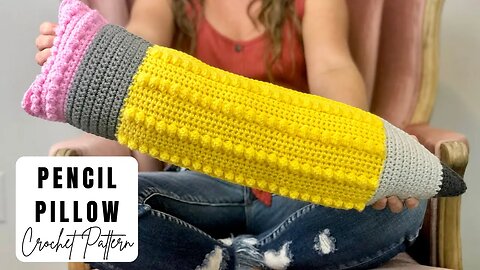 How to Crochet a Giant Pencil Pillow- Free Crochet Pencil Pattern