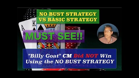 MUST SEE! Billy Goat (CM), He DID NOT Win With the No Bust Strategy! The TRUTH!! Show YOUR HISTORY!