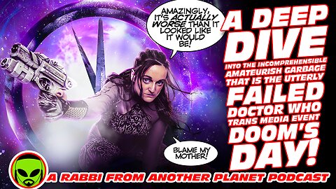 A Deep Dive Into The Nonsense That Is the Utterly Failed Doctor Who Transmedia Event Doom’s Day