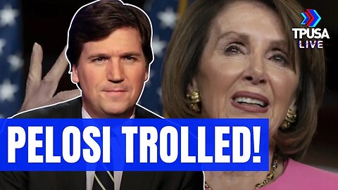 TUCKER CARLSON TROLLS SPEAKER PELOSI SO HARD IN HIS OPENING MONOLOGUE