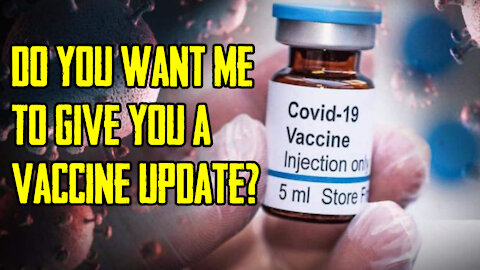 Do You Want Me To Give You A Vaccine Update?