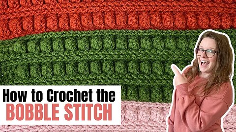 How to Crochet the Bobble Stitch - 🧶 Easy Crochet Stitches
