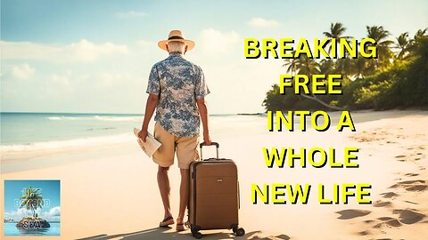 Breaking Free Into A New Life Chapter As An Expat