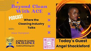 The Power of Personal Relationships in the Cleaning Industry with Angel Shackleford * BCWA S7:E23