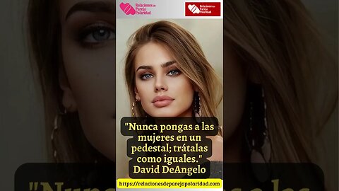 8. Nunca pongas a las mujeres en un pedestal #daviddeangelo #seducción #amor #ligar #pareja