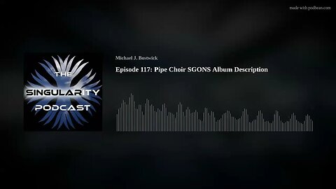Episode 117: Pipe Choir SGONS Album Description