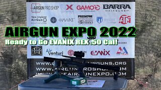 AE22 - Let’s check out the Ready to Go Evanix REX .50 Caliber sent to us by Airgun Pro Shop