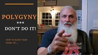 Polygyny! Don't Do It!! (How to blow your family up...)