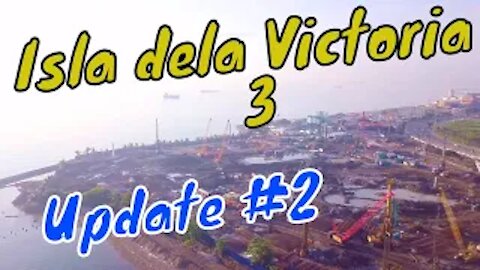 Isla dela Victoria 3 - Update #2 with a distant view on the new container port 🏗 and CCLEX