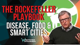 The Rockefeller Playbook: Disease, Food & Smart Cities