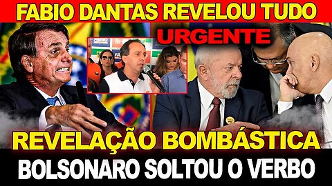 Fabio Dantas revelou tudo ! Lula não esperava por essa... Declaração de Bolsonaro muda tudo !!