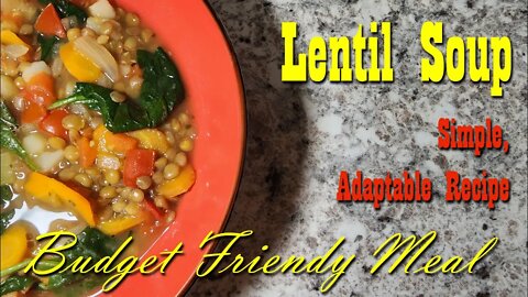 Lentil Soup ~ Budget Friendly Meal from Your Pantry