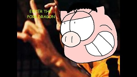 Enter The Pork-Dragon