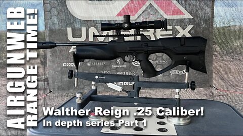 AIRGUN RANGE TIME - Umarex Walther Reign .25 Series Part 1 - Basic bench testing at 25 Yards