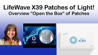 X39 LifeWave "Patches of Light" Overview "Open the Box"