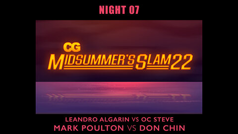 CG Midsummer's Slam - Night 7