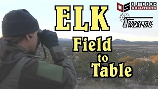 Field to Table: Elk Hunt (with a $10,000 muzzleloader)