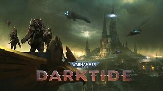 Darktide: Finishing Some Levels