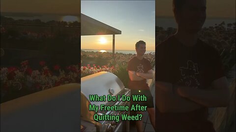 What To Do With All My Free Time After Quitting Weed?