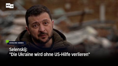 Selenskij: "Die Ukraine wird ohne US-Hilfe verlieren"