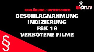 Film INDIZIERUNG, BESCHLAGNAHMUNG, FSK18 Unterschiede einfach erklärt. Gibt es auch verbotene Filme