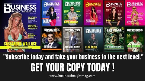 Business Insight Magaizne - GET YOUR COPY TODAY