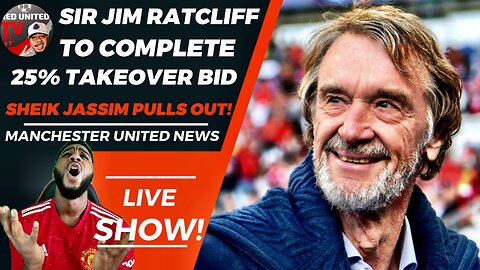 Sir Jim Ratcliffe To Complete 25% Takeover | Sheik Jassim Pulls Out 🚨 Man Utd News | Ivorian Spice