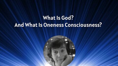 Night Musings # 344 - What Is This Oneness Consciousness Of God? Awareness Of The Absolute All 💗