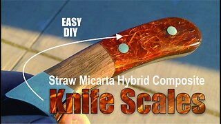 How to easily make Hybrid Straw Micarta Composite Knife Handles