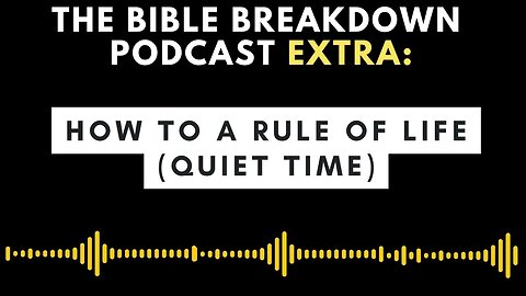 BB Xtra: How to "A Rule of Life"