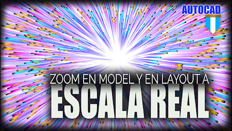 ZOOM parte 4 de 4, ZOOM A ESCALA REAL EN PANTALLA en AutoCAD