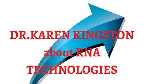 Dr.Karen Kingston about RNA technologies
