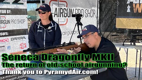 AE22 - Seneca Dragonfly MKII - Is this the return of awesome old school airgunning? Let’s find out!
