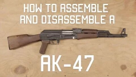 How to Assemble / Disassemble AK-47 | field strip | Tactical Rifleman