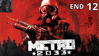 Let's Play Metro 2033 - Ep.12 END