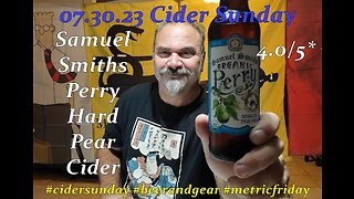 07.30.23 Cider Sunday: Samuel Smiths Perry Hard Pear Cider 4.0/5*