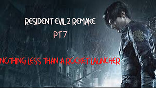 Resident Evil 2 remake pt 7