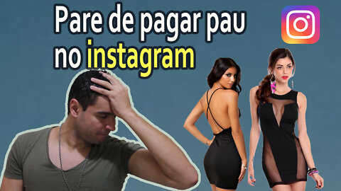 Porque o Instagram faz você Endeusar as Mulheres