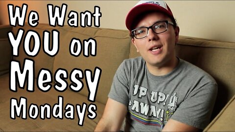 What's Update: Be in the 100th Episode of Messy Mondays!