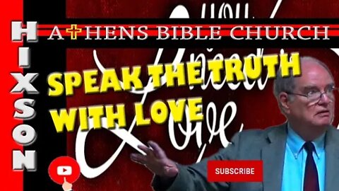 Be Loving but Always SPEAK THE TRUTH | Ephesians 4:14 | Athens Bible Church