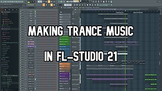 Making Trance Music in FL-Studio 21